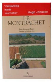 Le Montrachet (Bernard Ginestet's Guide to the Vineyards of France)