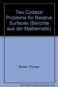 Two Codazzi Problems for Relative Surfaces (Berichte Aus Der Mathematik)
