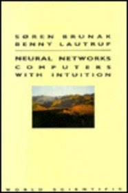 Neural Networks: Computers With Intuition
