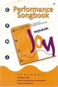 CFNI Performance Songbook - Unspeakable Joy
