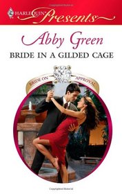 Bride in a Gilded Cage (Bride on Approval) (Harlequin Presents, No 2948)