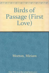 Birds of Passage (First Love)