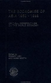 The Economies of Asia 1950-1998. Critival Perspectives on the World Economy, Volume 2: South East Asia