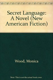 Secret Language: A Novel (New American Fiction)