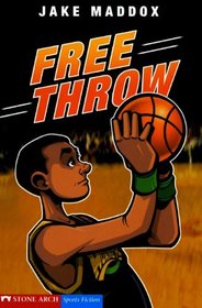 Free Throw (Turtleback School & Library Binding Edition) (Jake Maddox Sports Story)