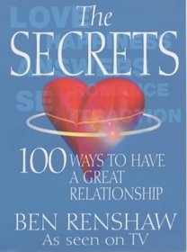 The Secrets: 100 Ways to Have a Great Relationship