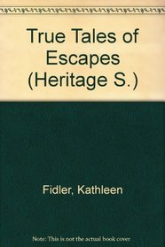 True Tales of Escapes, 1st, First Edition