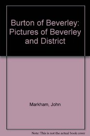 Burton of Beverley: Pictures of Beverley and District