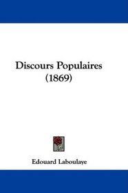 Discours Populaires (1869) (French Edition)