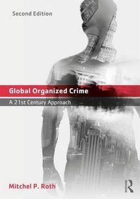 Global Organized Crime: A 21st Century Approach