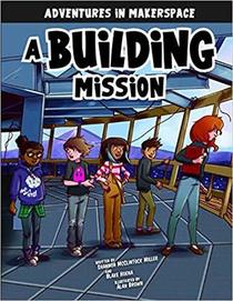 A Building Mission (Adventures in Makerspace)