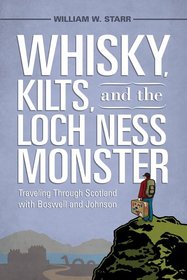 Whisky, Kilts, and the Loch Ness Monster: Traveling through Scotland with Boswell and Johnson