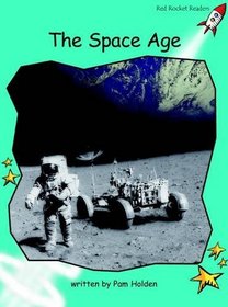 The Space Age: Level 2: Fluency (Red Rocket Readers: Non-fiction Set A)