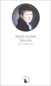 Oeuvres compltes, tome 1 : Petits crits