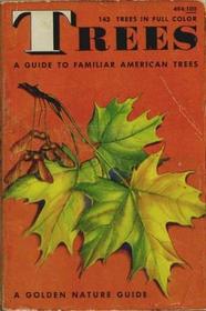 Trees A Guide To Familiar American Trees