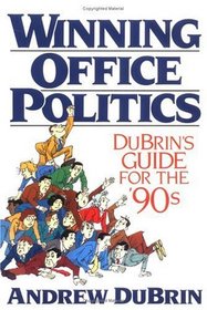 WINNING OFFICE POLITICS: DUBRINS GD FOR 90S