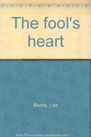 The fool's heart
