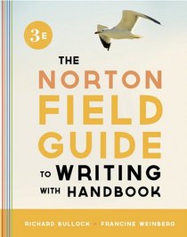 The Norton Field Guide to Writing, with Handbook (Third Edition)