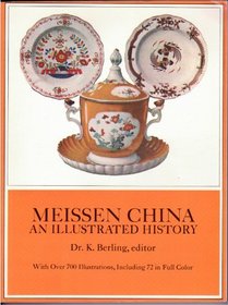 Meissen China: An Illustrated History