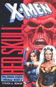 X-Men/Red Skull : The Chaos Engine Trilogy, Book 3 (X-Men: Chaos Engine Trilogy)