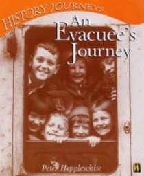 An Evacuee's Journey (History Journeys S.)