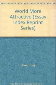 World More Attractive (Essay Index Reprint Series)