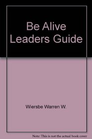 Be Alive Leaders Guide