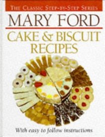 Mary Ford Cake & Biscuit Recipes (The classic step-by-step series)