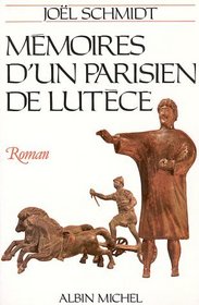 Memoires d'un parisien de Lutece: Roman (French Edition)