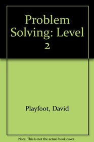 Problem Solving: Level 2