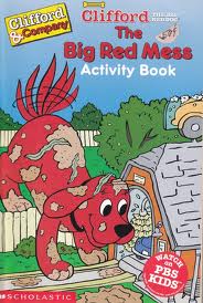 Clifford the Big Red Dog: The Big Red Mess Activity Book