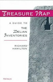 Treasure Map : A Guide to the Delian Inventories