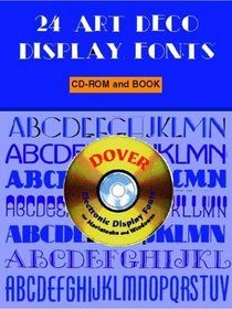 24 Art Deco Display Fonts CD-ROM and Book (Dover Electronic Display Fonts)