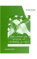 Study Guide for Cole/Smith's The American System of Criminal Justice, 12th
