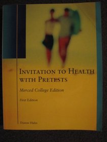 Invitation to Health with Pretests Merced College Edition