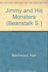 Jimmy and His Monsters (Beanstalk S)