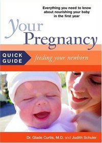 Your Pregnancy Quick Guide: Feeding Your Baby In The First Year