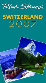 Rick Steves' Switzerland 2007 (Rick Steves)