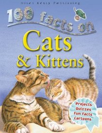 Cats and Kittens (100 Facts)
