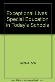 Exceptional Lives: Special Education in Today's Schools