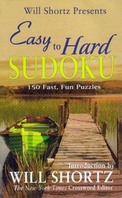 Will Shortz Presents Easy to Hard Sudoku