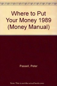 Where to Put Your Money 1989 (Money Manual)