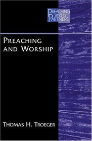 Preaching and Worship (Preaching and Its Partners)