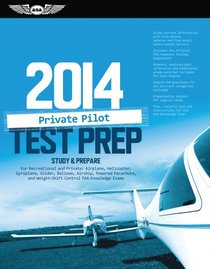 Private Pilot Test Prep 2014: Study & Prepare for Recreational and Private: Airplane, Helicopter, Gyroplane, Glider, Balloon, Airship, Powered ... FAA Knowledge Exams (Test Prep series)