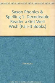 A get well wish Saxon Phonics Decodable Reader Book 16