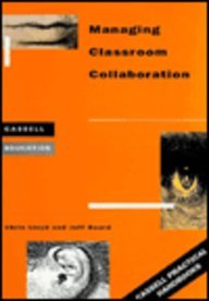 Managing Classroom Collaboration (Cassell Practical Handbooks)