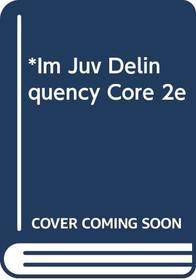 *Im Juv Delinquency Core 2e