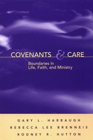 Covenants  Care: Boundaries in Life, Faith, and Ministry