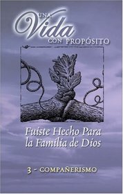 40 Semanas Con Proposito Vol 3 Libro : You Were Formed for God's Family (40 Semanas Con Proposito/ Una Vida Con Proposito)