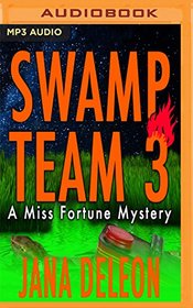 Swamp Team 3 (Miss Fortune Mysteries)